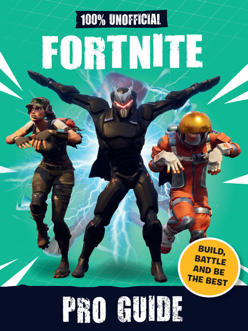 Title details for 100% Unofficial Fortnite Pro Guide by becker&mayer! - Available